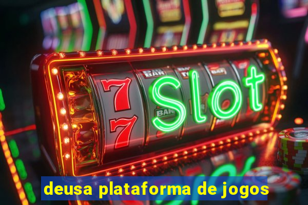 deusa plataforma de jogos